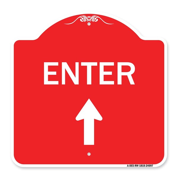 Signmission Designer Series Enter Enter W/ Up Arrow, Red & White Aluminum Sign, 18" x 18", RW-1818-24097 A-DES-RW-1818-24097 - main